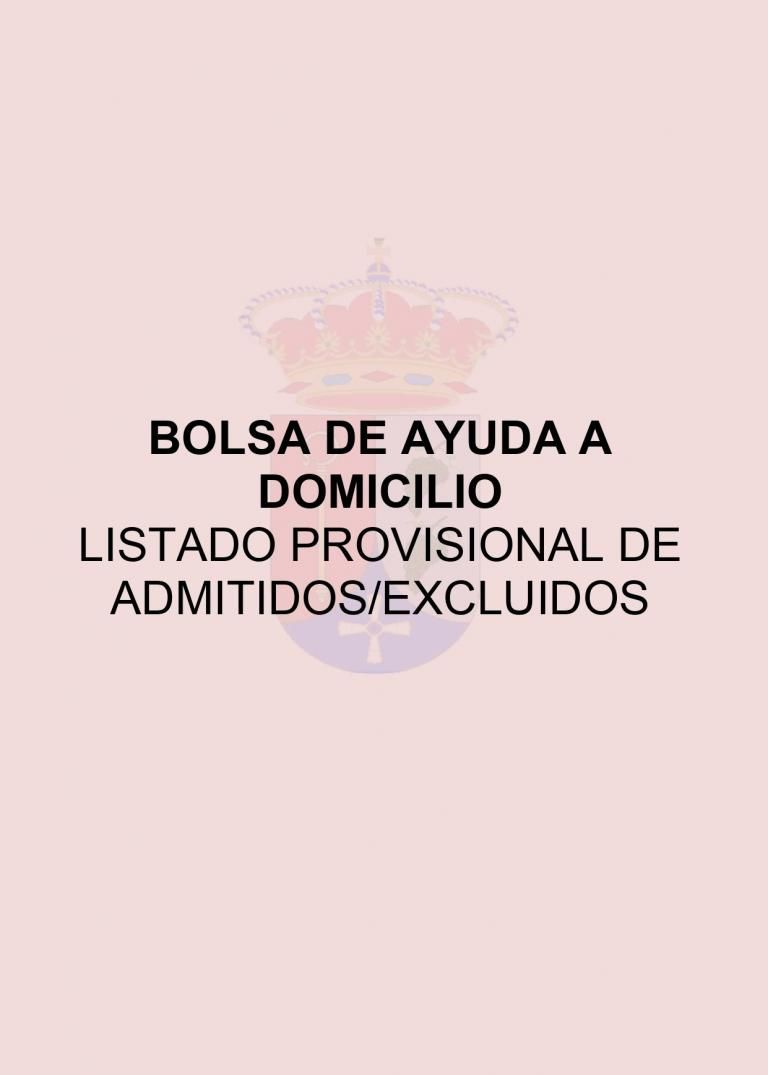 LISTADO PROVISIONAL DE ADMITIDOS EXCLUIDOS: BOLSA DE AYUDA A DOMICILIO