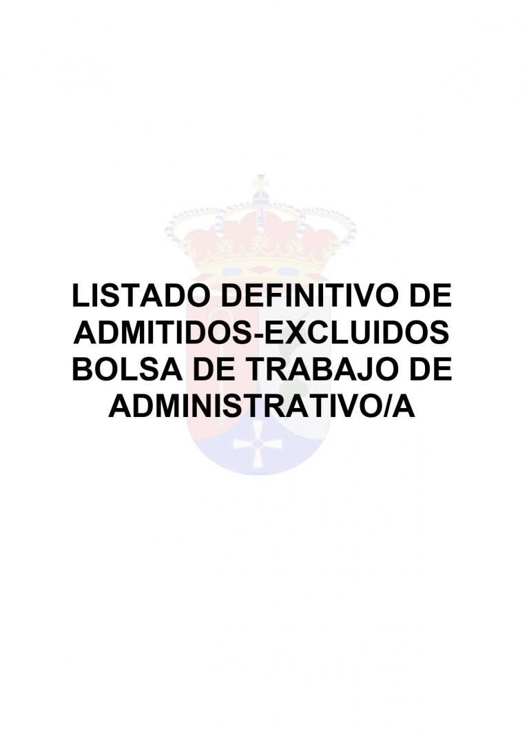 LISTA DEFINITIVA ADMITIDOS-EXCLUIDOS BOLSA DE TRABAJO ADMINISTRATIVOS/AS