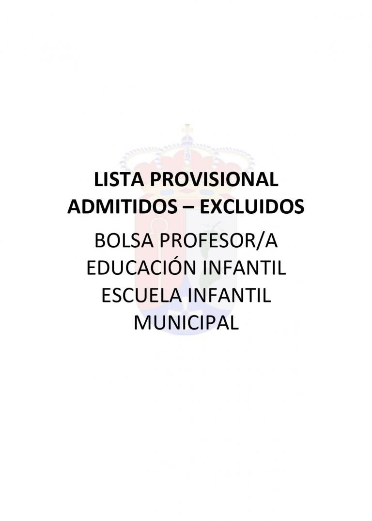 LISTA PROVISIONAL ADMITIDOS – EXCLUIDOS BOLSA PROFESOR/A EDUCACIÓN INFANTIL ESCUELA INFANTIL MUNICIPAL
