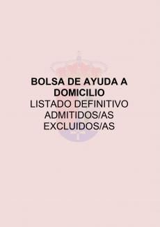 LISTADO DEFINITIVO DE ADMITIDOS/AS EXCLUIDOS/AS DE LA BOLSA DE AYUDA A DOMICILIO