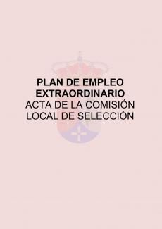 PLAN DE EMPLEO EXTRAORDINARIO: ACTA DE LA COMISIÓN LOCAL DE SELECCIÓN