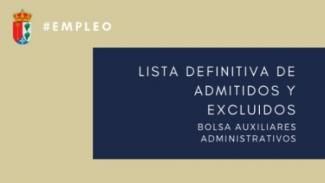 LISTADO DEFINITIVO: ADMITIDOS/EXCLUIDOS BOLSA AUXILIAR ADMINISTRATIVO