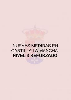 BANDO: NUEVAS MEDIDAS EN CASTILLA LA MANCHA: NIVEL 3 REFORZADO