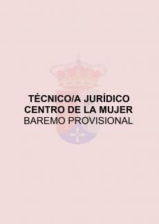 BAREMO PROVISIONAL TÉCNICO/A JURÍDICO CENTRO DE LA MUJER