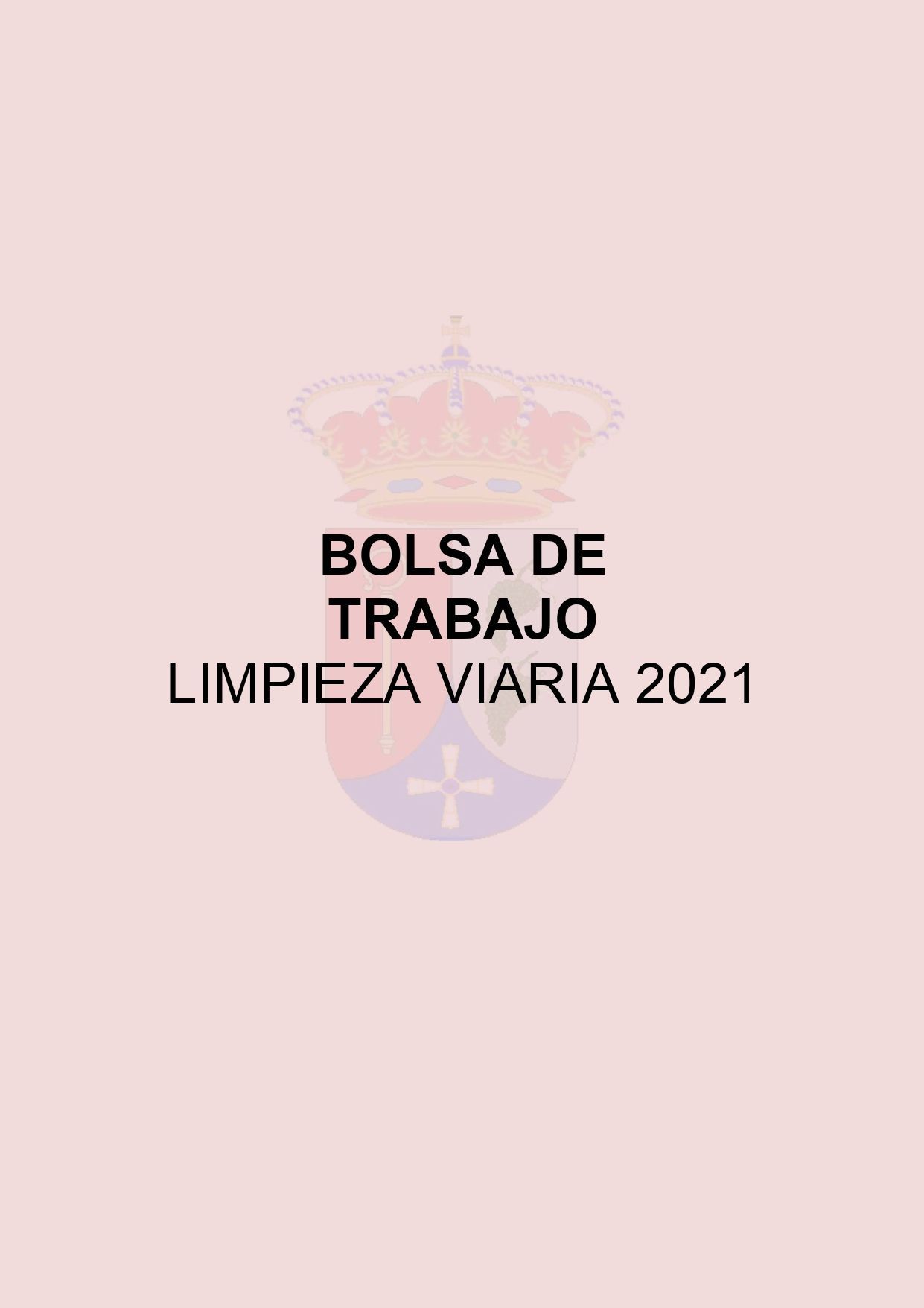 BASES DE LA CONVOCATORIA PARA LA CREACIÓN DE UNA BOLSA DE TRABAJO PARA LA CONTRATACIÓN DE PERSONAL LABORAL TEMPORAL DE LIMPIEZA VIARIA 2021
