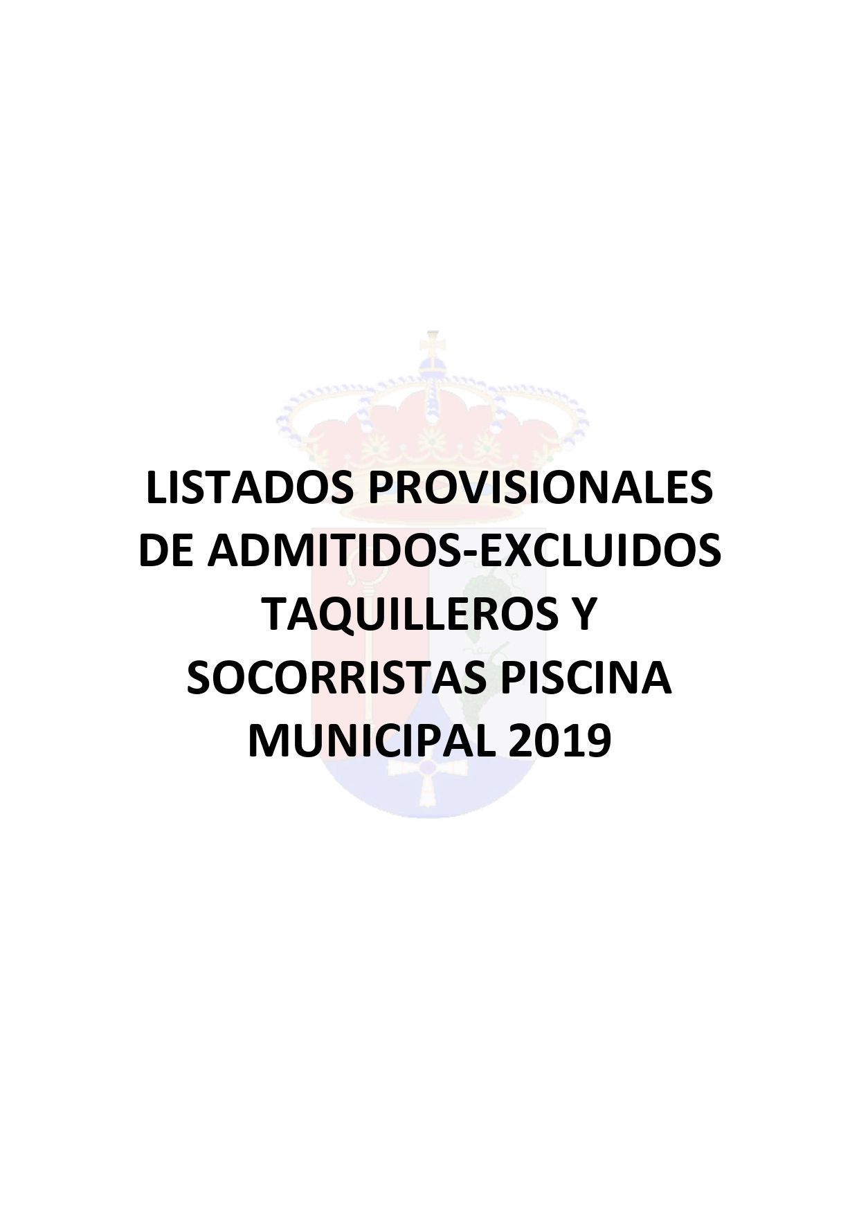 LISTADOS PROVISIONALES DE ADMITIDOS-EXCLUIDOS TAQUILLEROS Y SOCORRISTAS PISCINA MUNICIPAL 2019