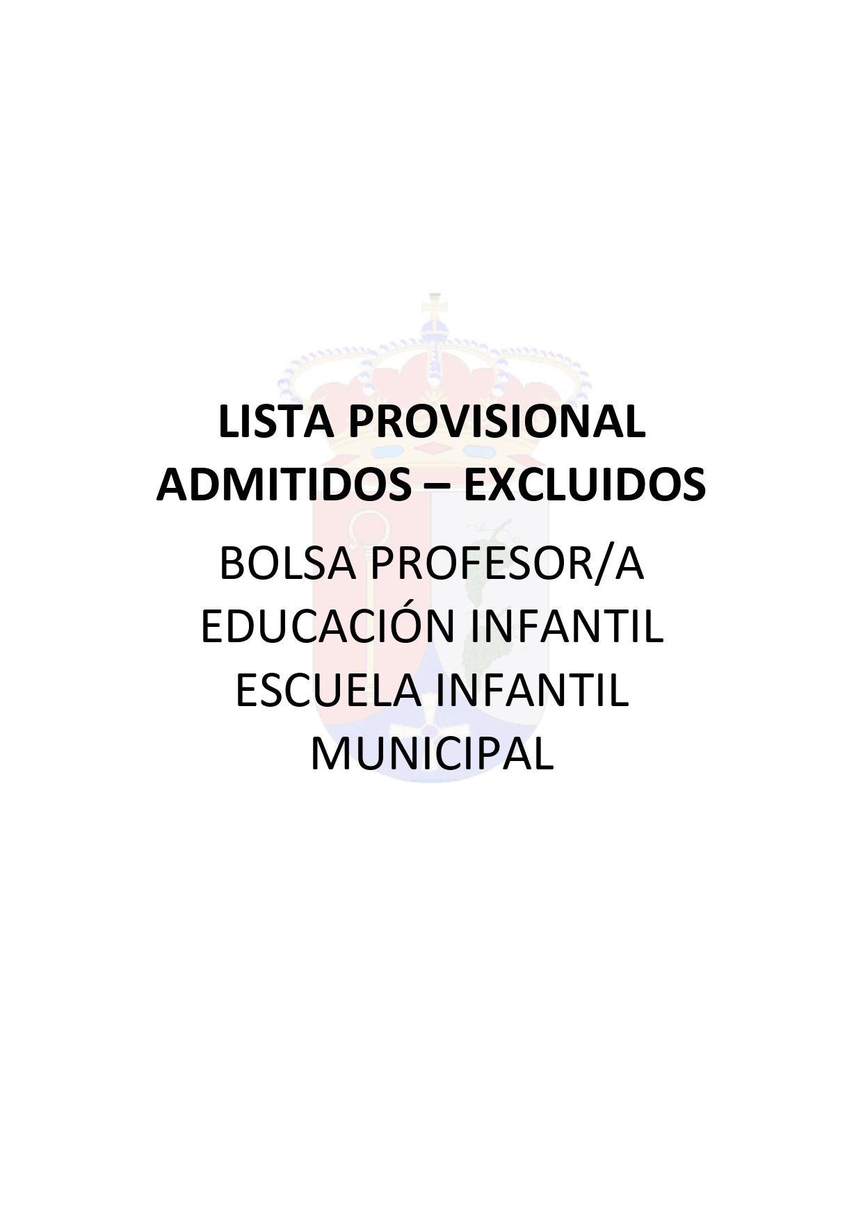 LISTA PROVISIONAL ADMITIDOS – EXCLUIDOS BOLSA PROFESOR/A EDUCACIÓN INFANTIL ESCUELA INFANTIL MUNICIPAL
